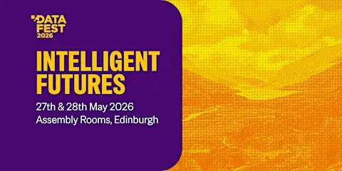 DataFest 2026 event image at Assembly RoomsEdinburgh, Edinburgh, 54 George Street, Edinburgh EH2 2LR
