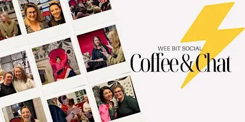 Wee Bit Social Coffee & Chat March