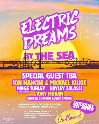 Electric Dreams - By The Sea 20th June - South Queensferry