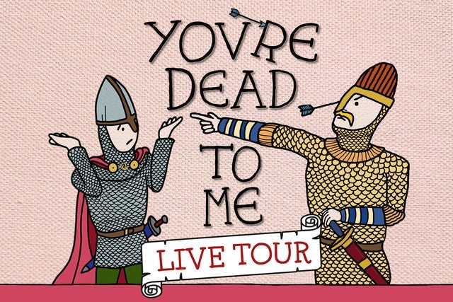 You're Dead To Me - Live Tour