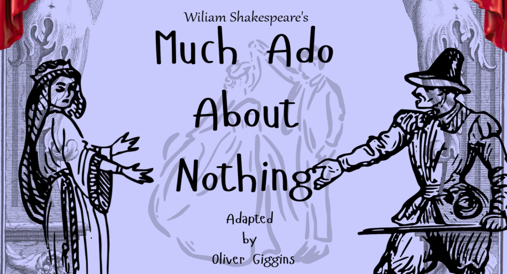 Much Ado About Nothing (Times TBC)