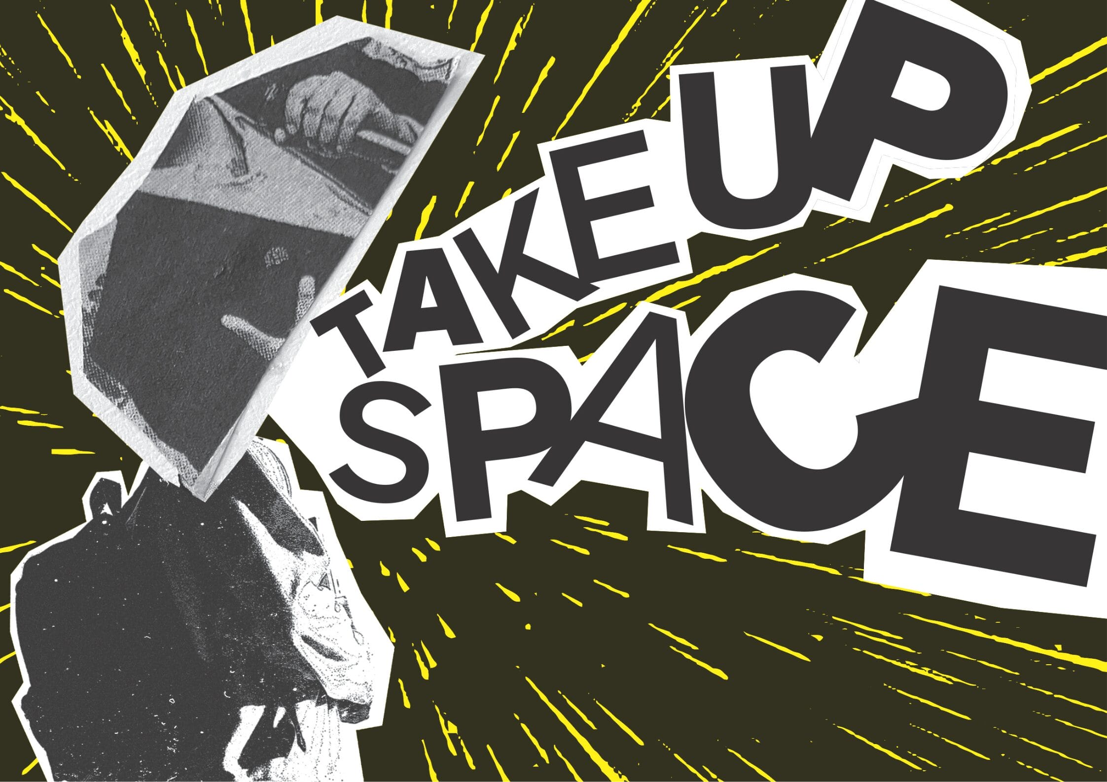 LYRA: Take Up Space