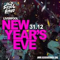 Old Skool Bingo Thurs 31st NYE Liverpool
