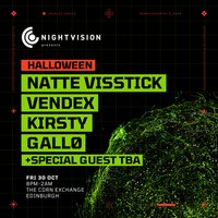 Nightvision Halloween - Natte Visstick & Vendex // Edinburgh