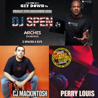 TheGetDown #18 Presents DJ SPEN + CJ MACKINTOSH+ PERRY LOUIS