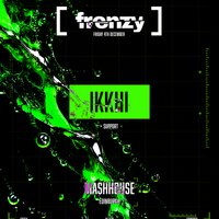 FRENZY Presents IKKHI + support